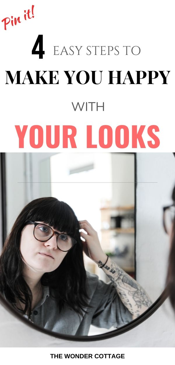 How To Genuinely Be Happy With The Way You Look 1