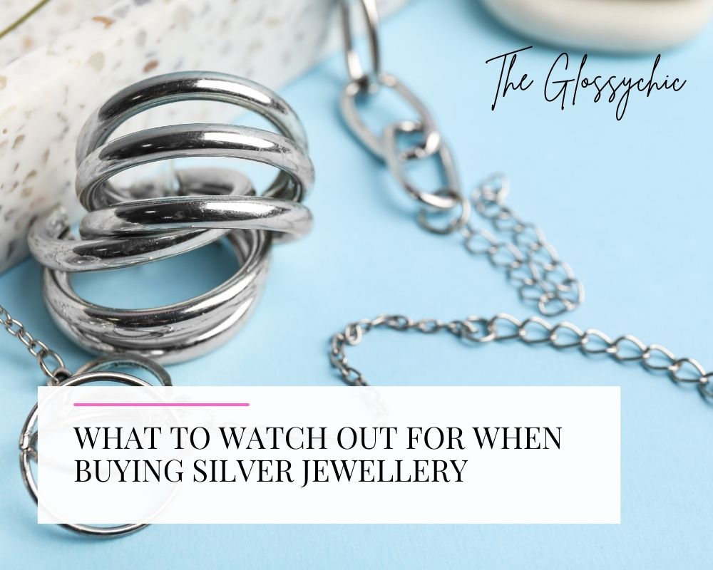 What to Watch Out for When Buying Silver Jewellery