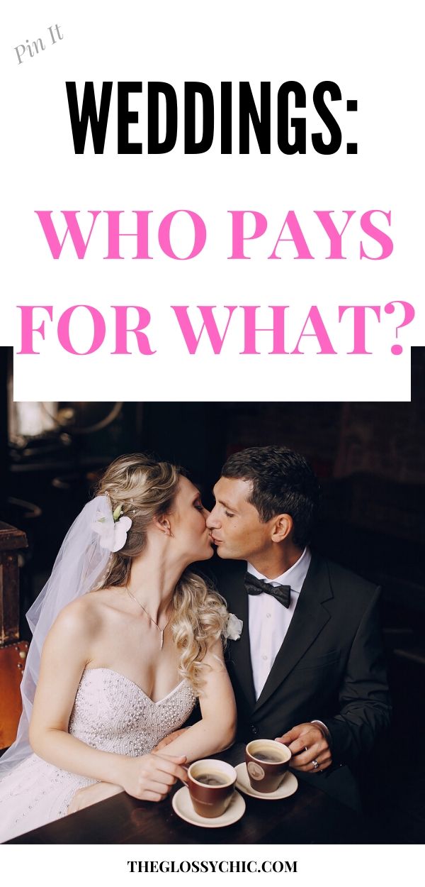 Who Pays For What In A Wedding? The Glossychic