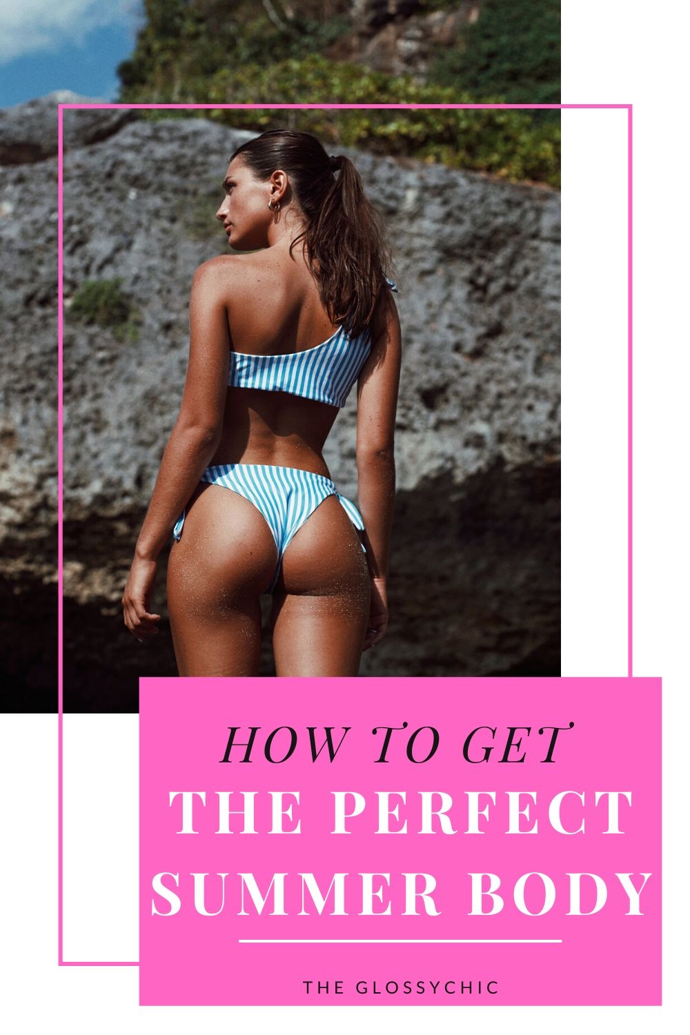 how to get the perfect summer body