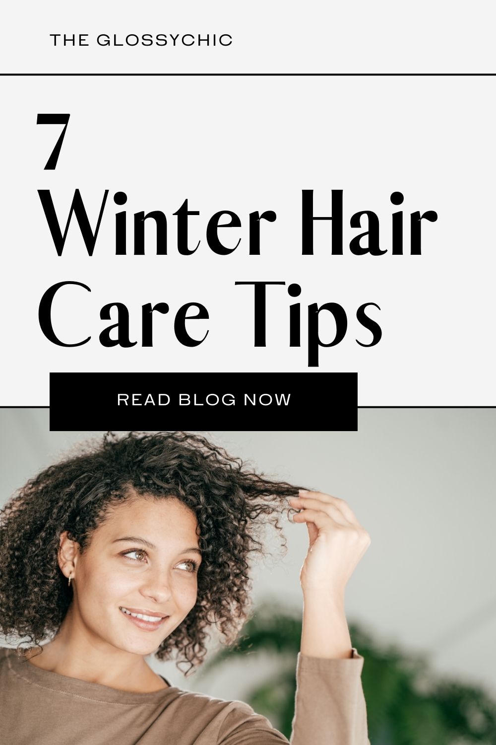 Spruce Up Your Hair Care Routine for Winter - The Glossychic