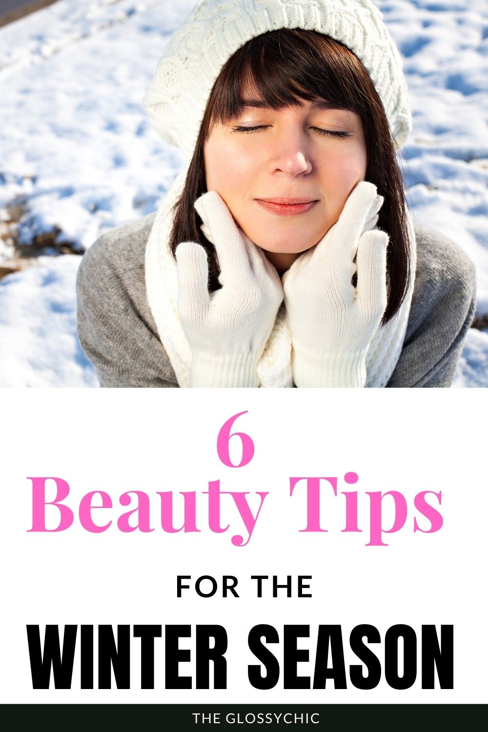 6 Beauty Tips For The Winter Season - The Glossychic