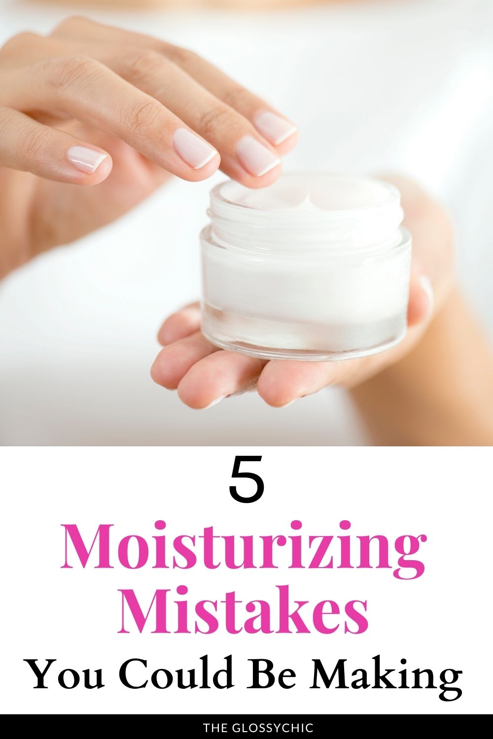 5 Common Moisturizing Mistakes To Avoid