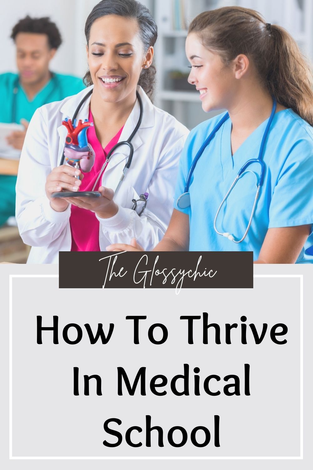 How To Thrive In Medical School