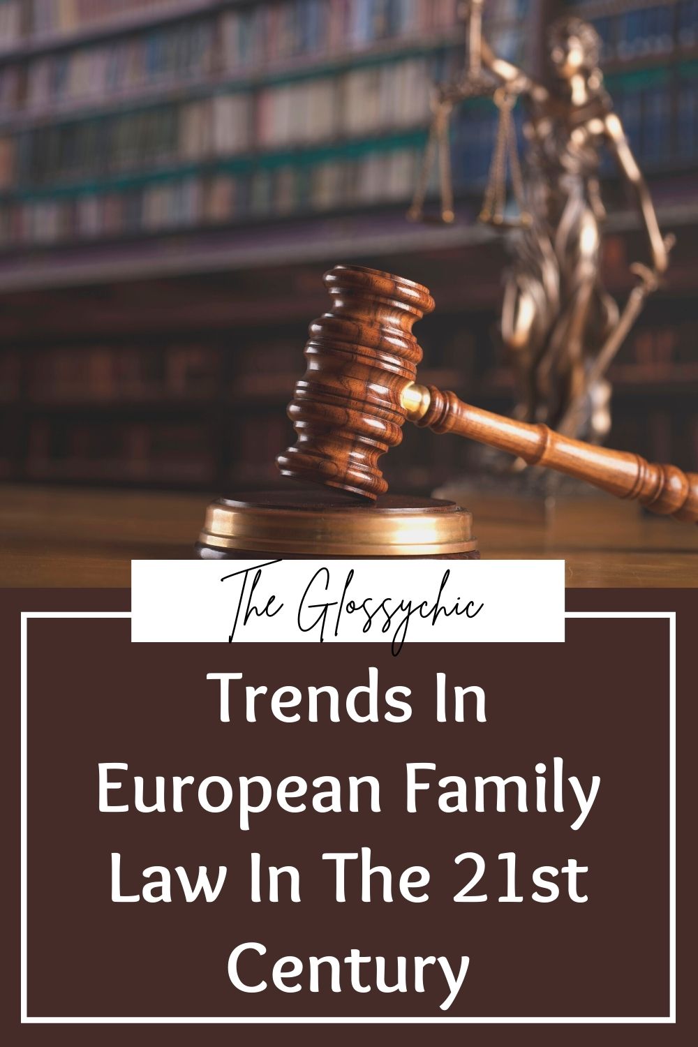 Trends In European Family Law In The 21st Century