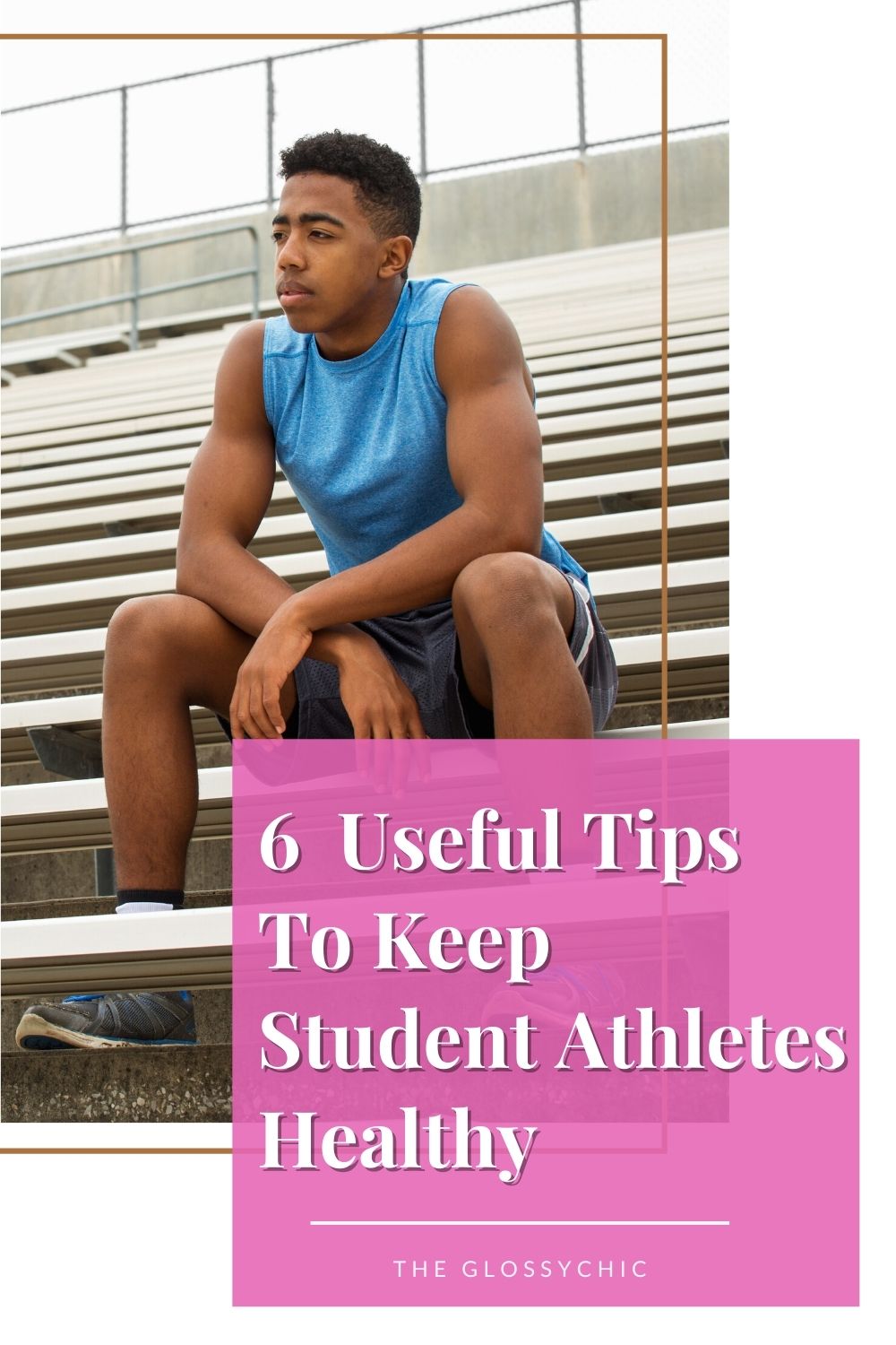 How To Keep Student Athletes Healthy - 6 Useful Tips