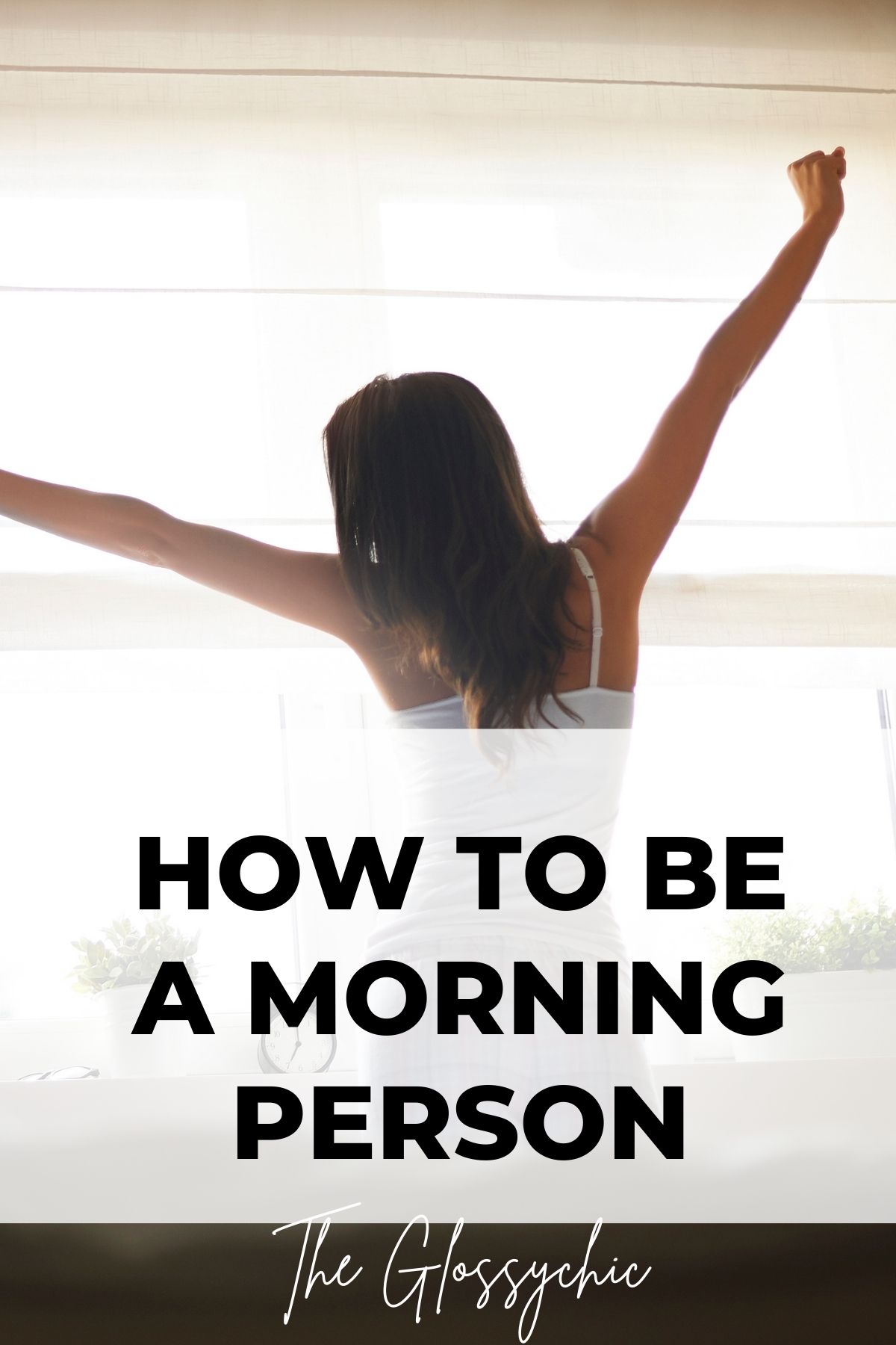 How To Be A Morning Person