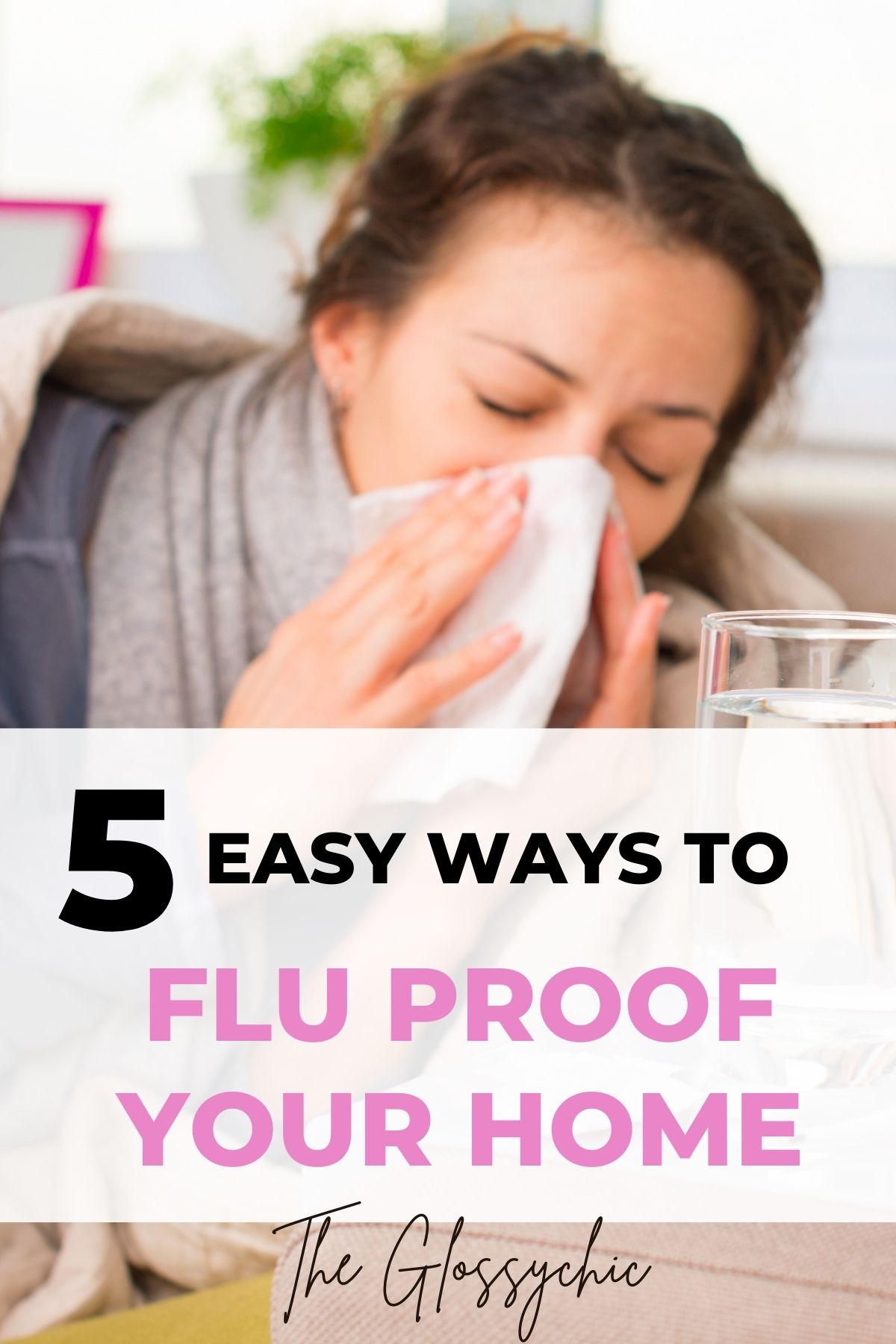 How To Flu Proof Your Home – 5 Easy Ways