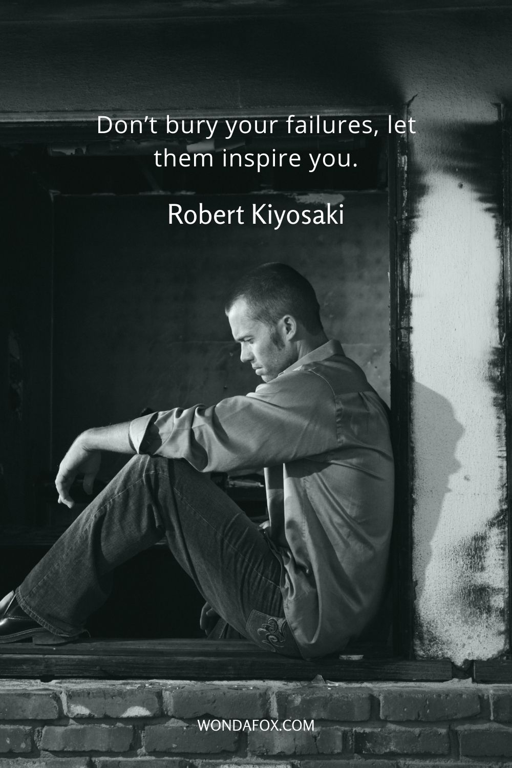 Don’t bury your failures, let them inspire you.