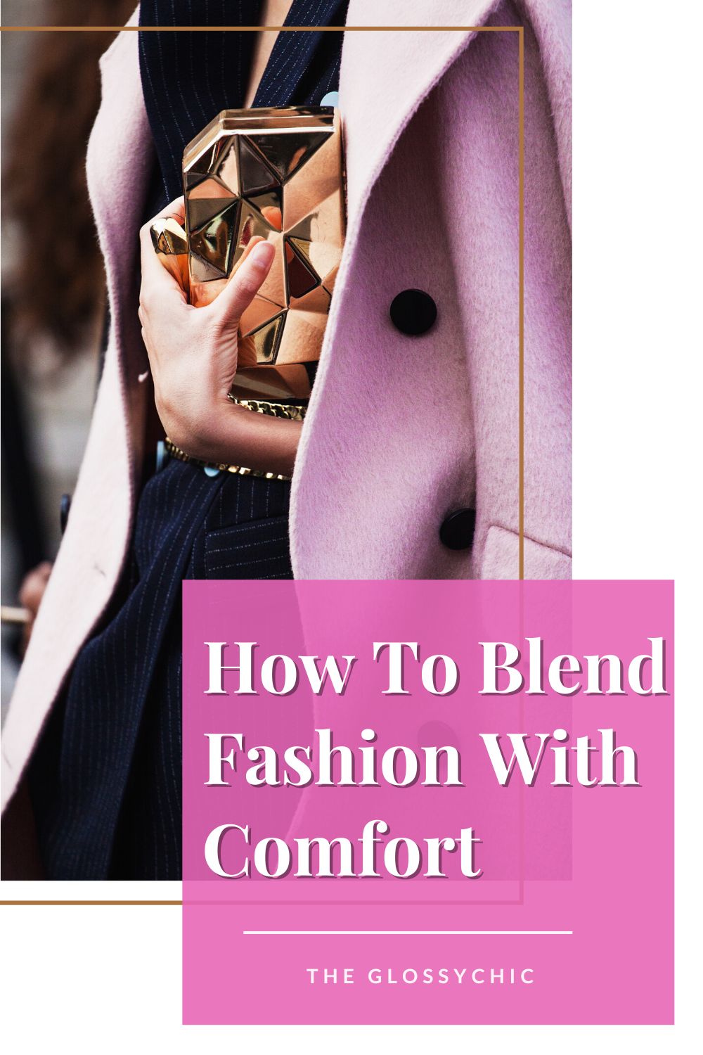 How To Blend Fashion With Comfort