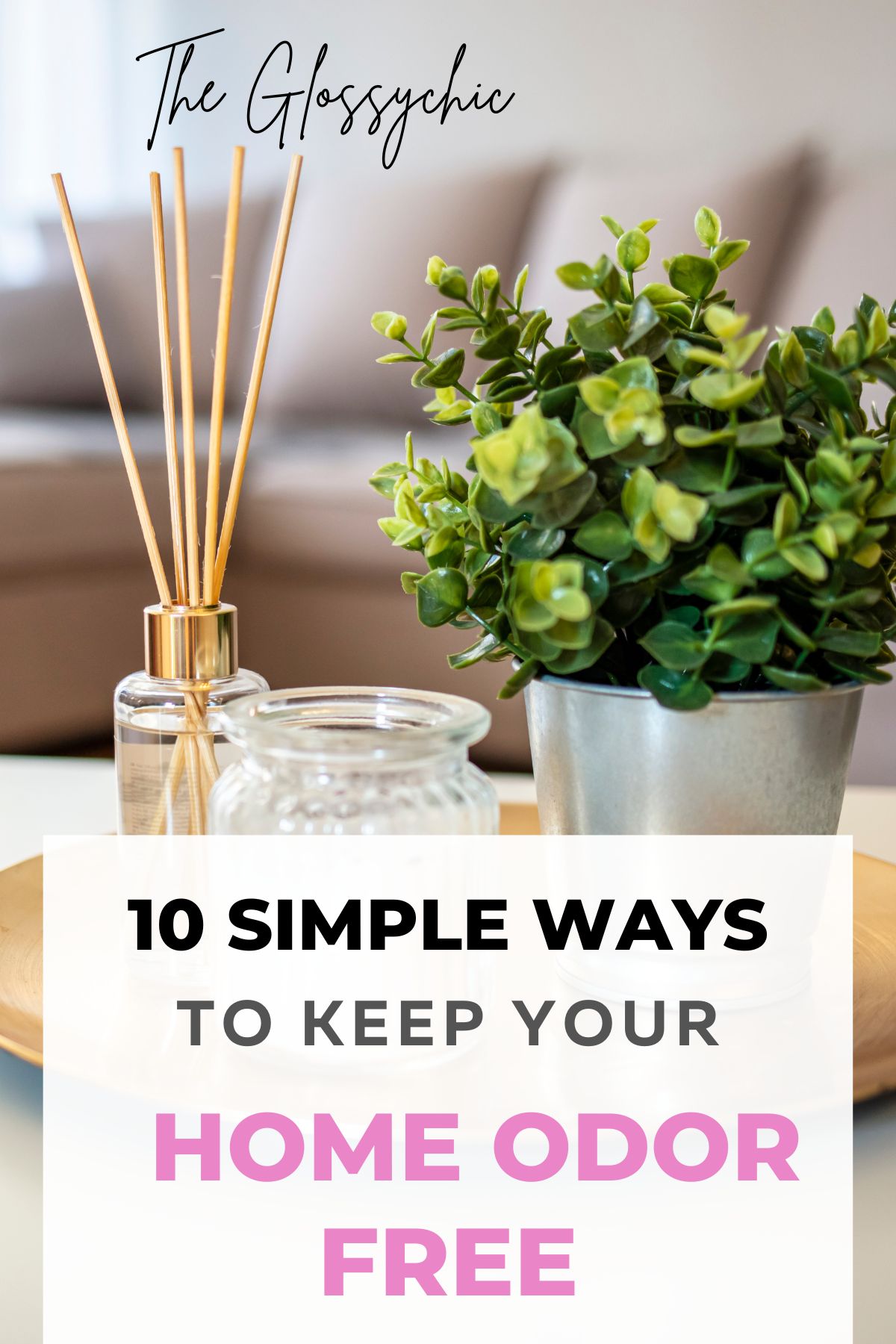 10 Simple Ways To Keep Your Home Odor Free