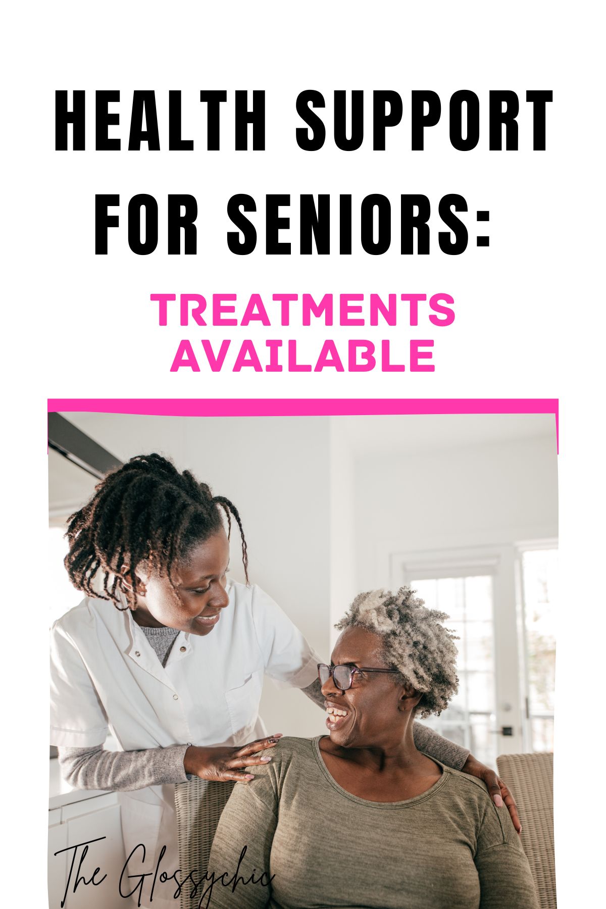 Health Support For Seniors: Treatments Available