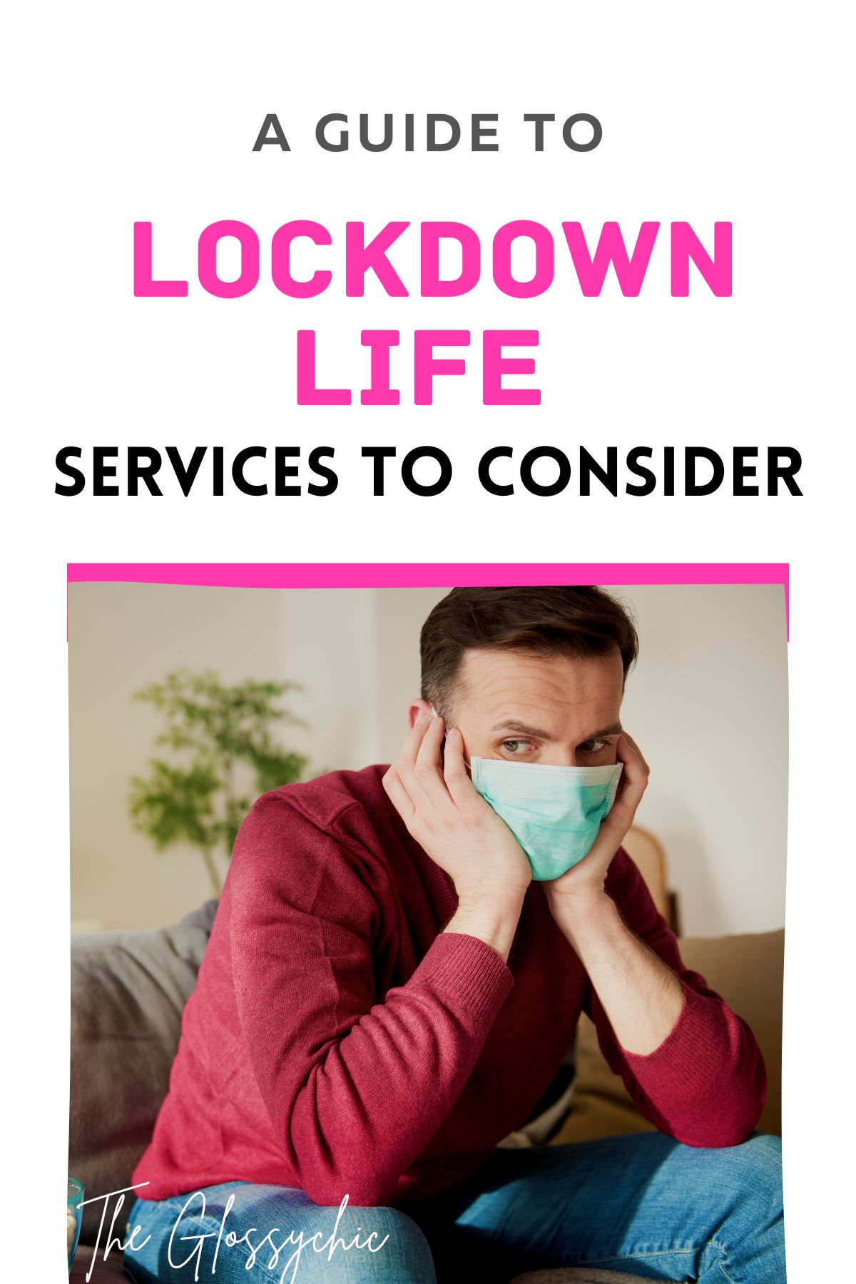 A Guide To Lockdown Life: Services To Consider