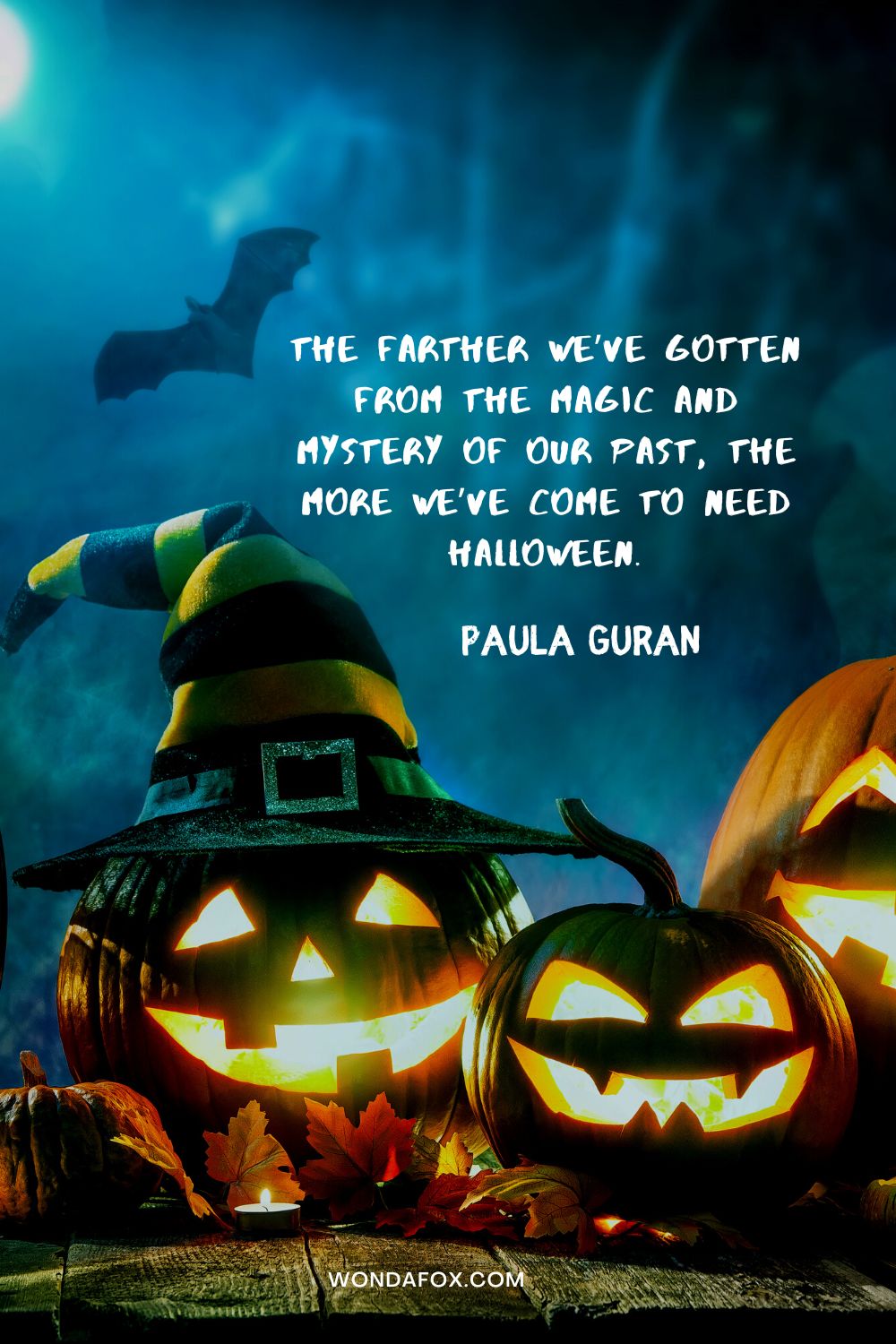 The farther we’ve gotten from the magic and mystery of our past, the more we’ve come to need Halloween. Paula Guran