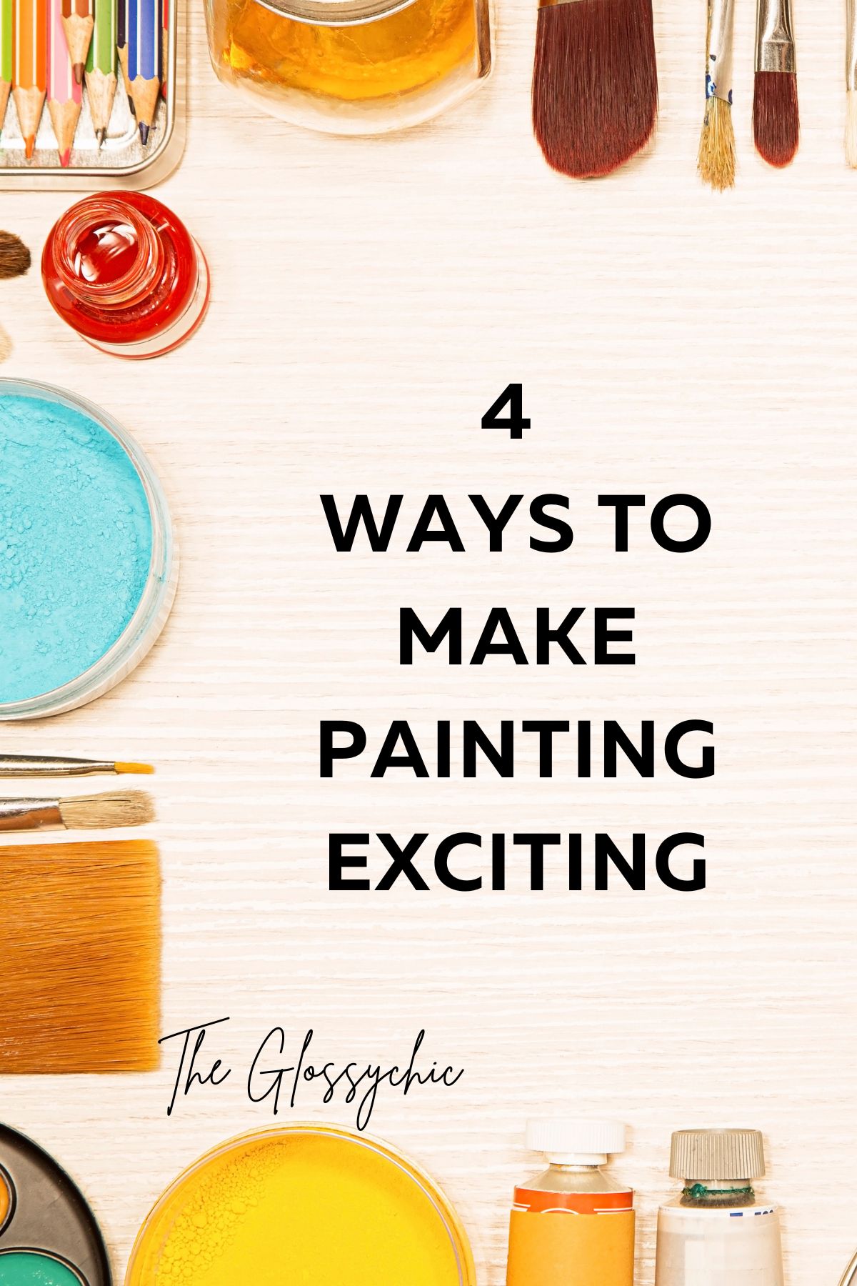 Taking Painting To The Next Level: How To Make It Exciting