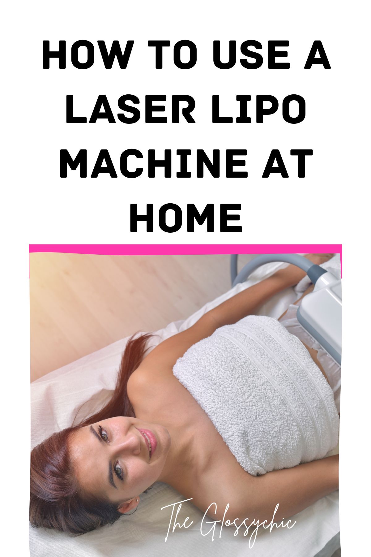 How To Use A Laser Lipo Machine At Home: Tips For Looking Gorgeous