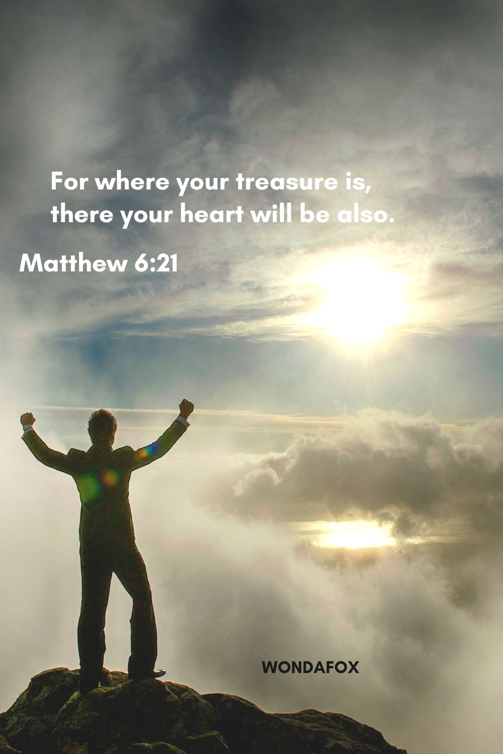For where your treasure is, there your heart will be also.
Matthew 6:21