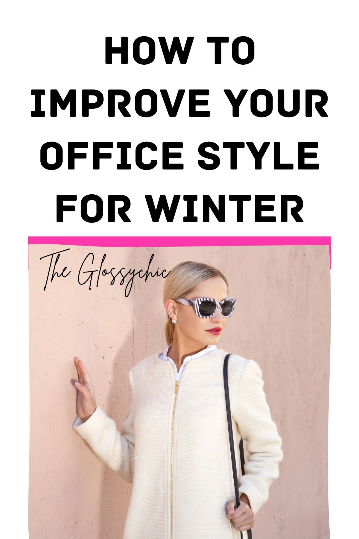 How To Improve Your Office Style For Winter