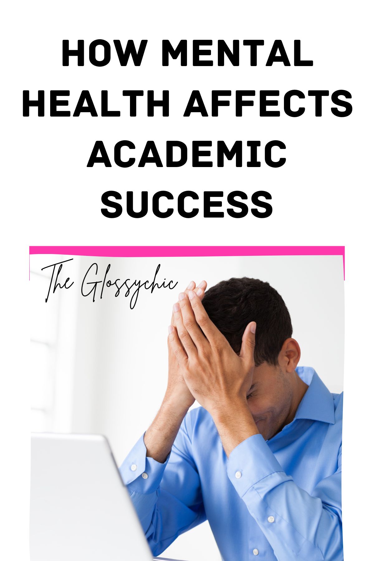 How Mental Health Affects Academic Success
