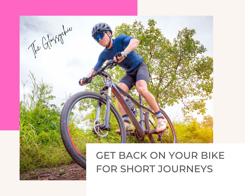 Get Back on Your Bike for Short Journeys