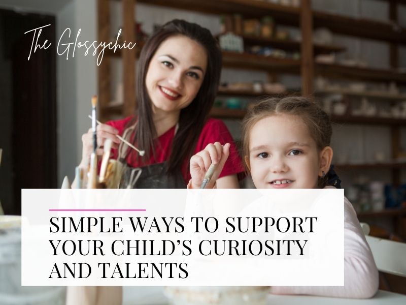 7 Ways Parents Can Fuel Their Child’s Natural Interests And Passions